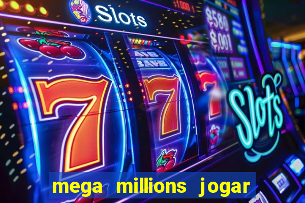 mega millions jogar do brasil